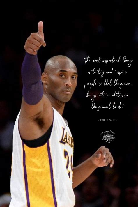 Kobe Bryant quote: The most important thing, the .